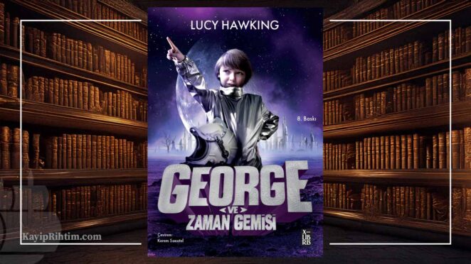 George ve Zaman Gemisi - Stephen Hawking ve Lucy Hawking