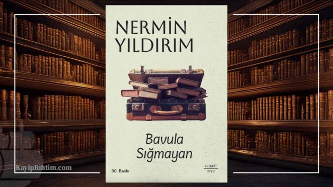 Bavula Sığmayan - Nermin Yıldırım