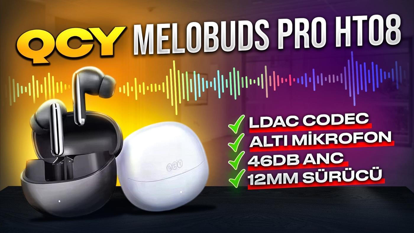 1400x788qcy-melobuds-pro-ht08-inceleme.jpg